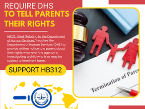 Support HB312 Requiring DHS to notify parents of their rights