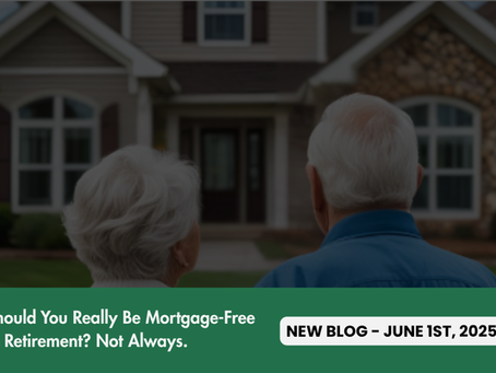Should You Really Be Mortgage-Free in Retirement? Not Always.