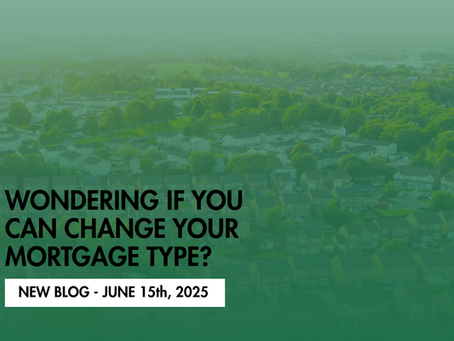 Changing Your Mortgage Type: What Homeowners Need to Know