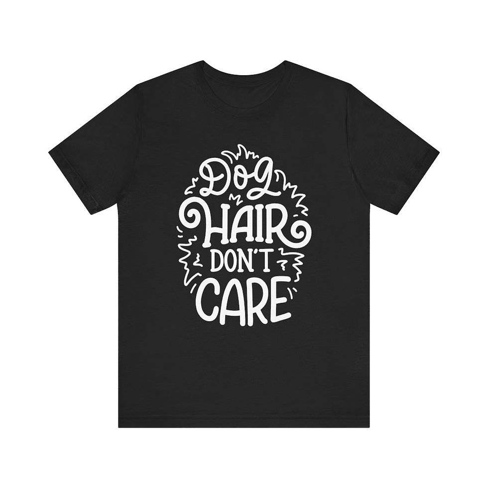 Thumbnail: Dog Hair Don't Care T-Shirt