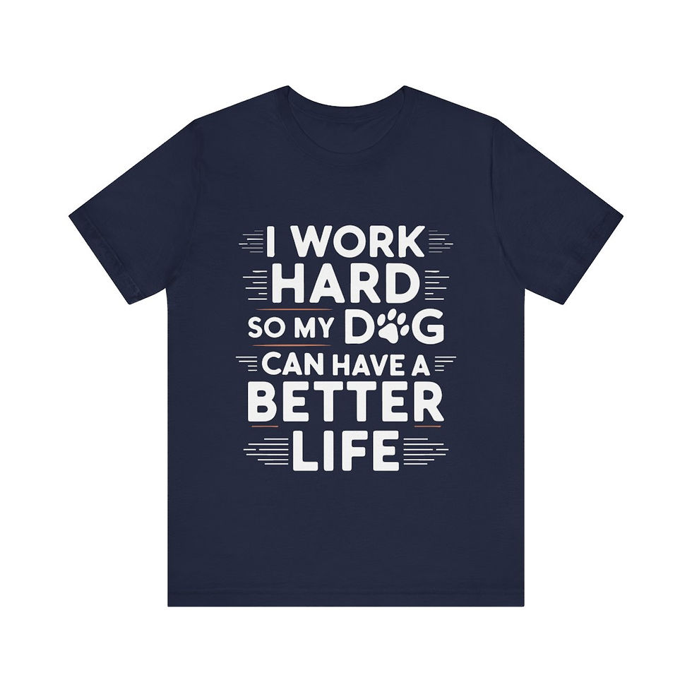 Thumbnail: I Work Hard So My Dog Can Have A Better Life Shirt T-Shirt