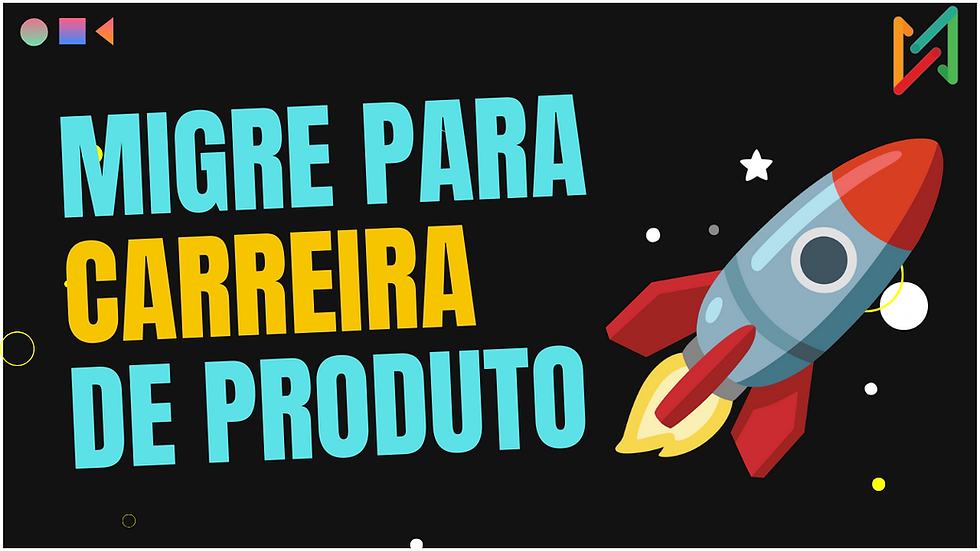 Como Migrar para Carreira de Produto