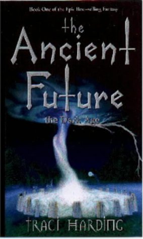 Copy of The Ancient Future by Traci Harding