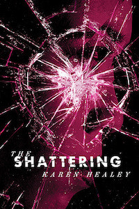 The Shattering — Karen Healey cover