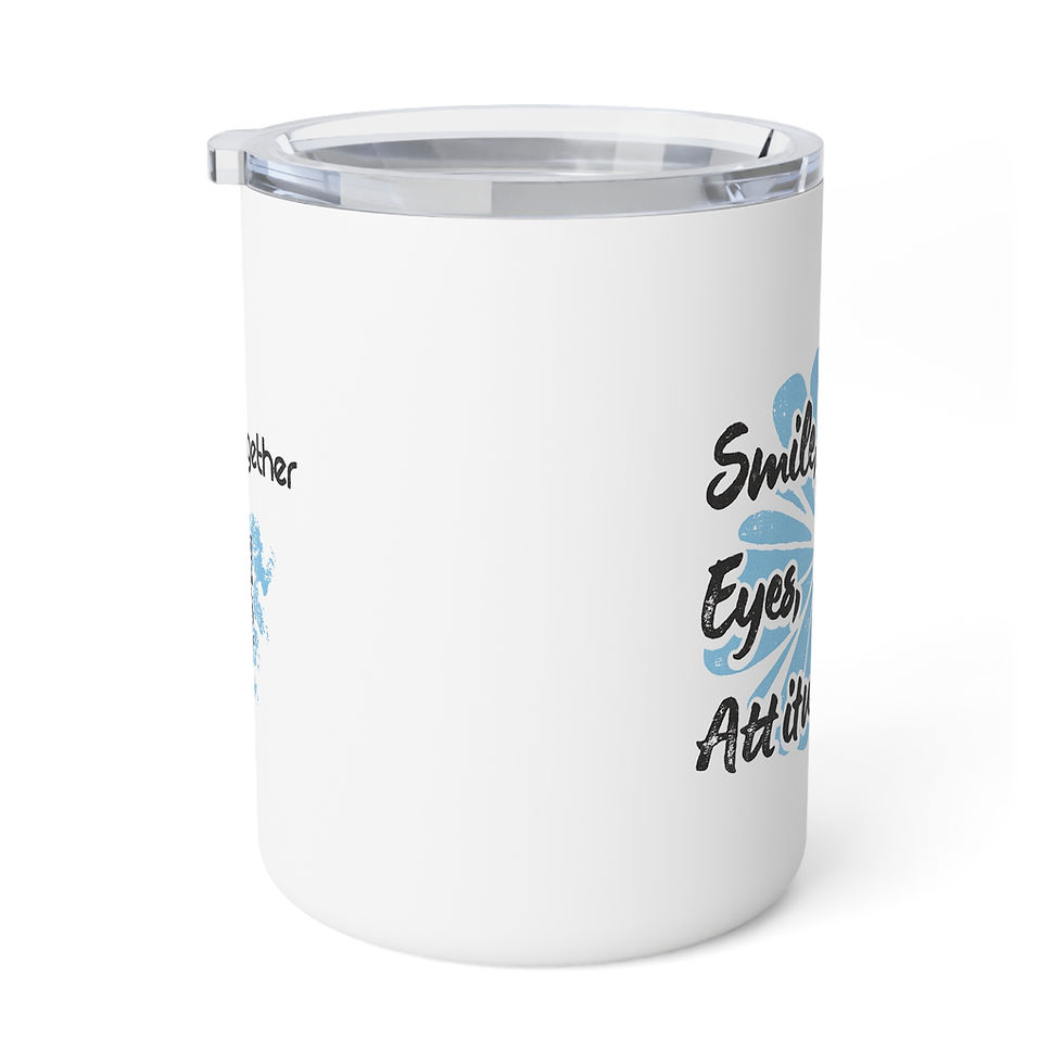 Empower Your Day | Smile, Eyes, Attitude | 10oz Insulated Coffee Mug