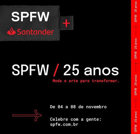 SPFW - 25 ANOS moda e arte para transformar.