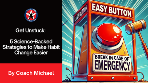 Get Unstuck: 5 Science-Backed Strategies to Make Habit Change Easier