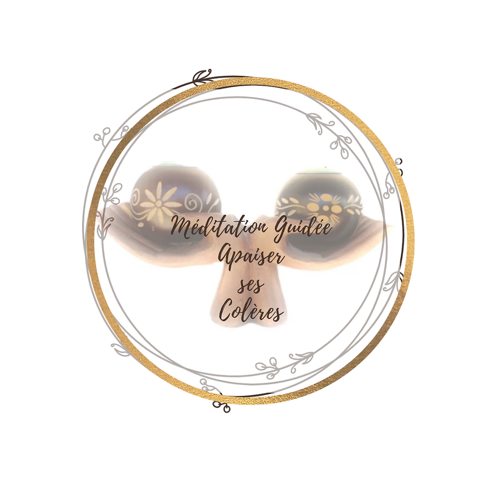 Méditation Guidée Apaiser ses colères