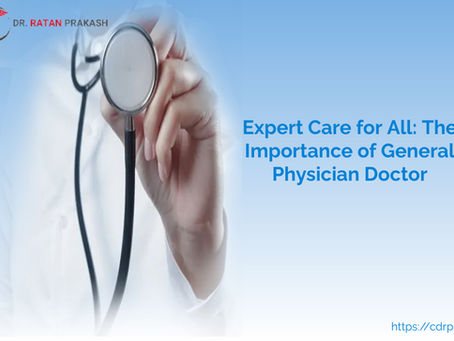 Expert Care for All: The Importance of General Physician Doctor