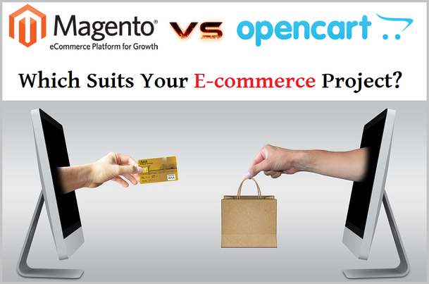Magento or OpenCart- Which Suits Your E-commerce Project?