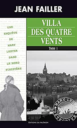 Villa des quatre vents - Tome 1: Les enquêtes de Mary Lester
