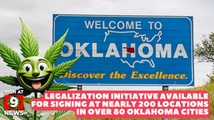 Oklahoma: Cannabis Legalization Initiative Available for Signing at Nearly 200 Locations in Over 80 Cities