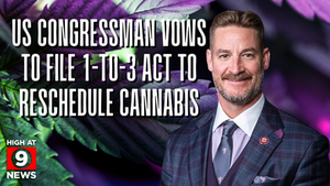 US Congressman Vows to File 1-to-3 Act to Reschedule Cannabis