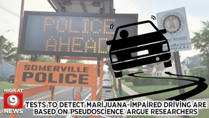 Tests to detect marijuana-impaired driving are based on 'pseudoscience,' argue researchers