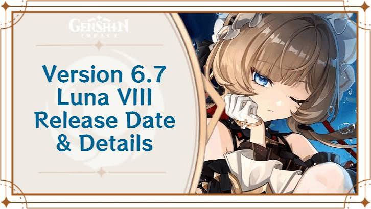 Genshin Impact 6.7: Everything You Need to Know About Luna VIII, Sandrone, the Moon Exploration, New Events, and Banner Schedule