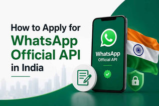 How to Apply for WhatsApp Official API in India
