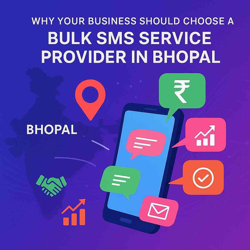 Why Your Business Should Choose a Bulk SMS Service Provider in Bhopal