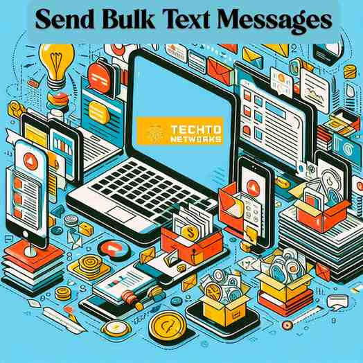 Laptop surrounded by floating message icons on a blue background, displaying "Send Bulk Text Messages" and "Techto Networks." Vibrant and tech-themed.