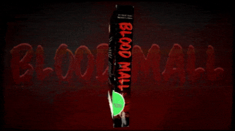 BLOOD MALL VHS GIF.gif