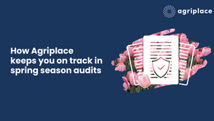 Estrés Primaveral - Cómo Agriplace alivia sus planes de auditoría