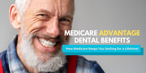 How to Get Dental Care with Medicare Advantage