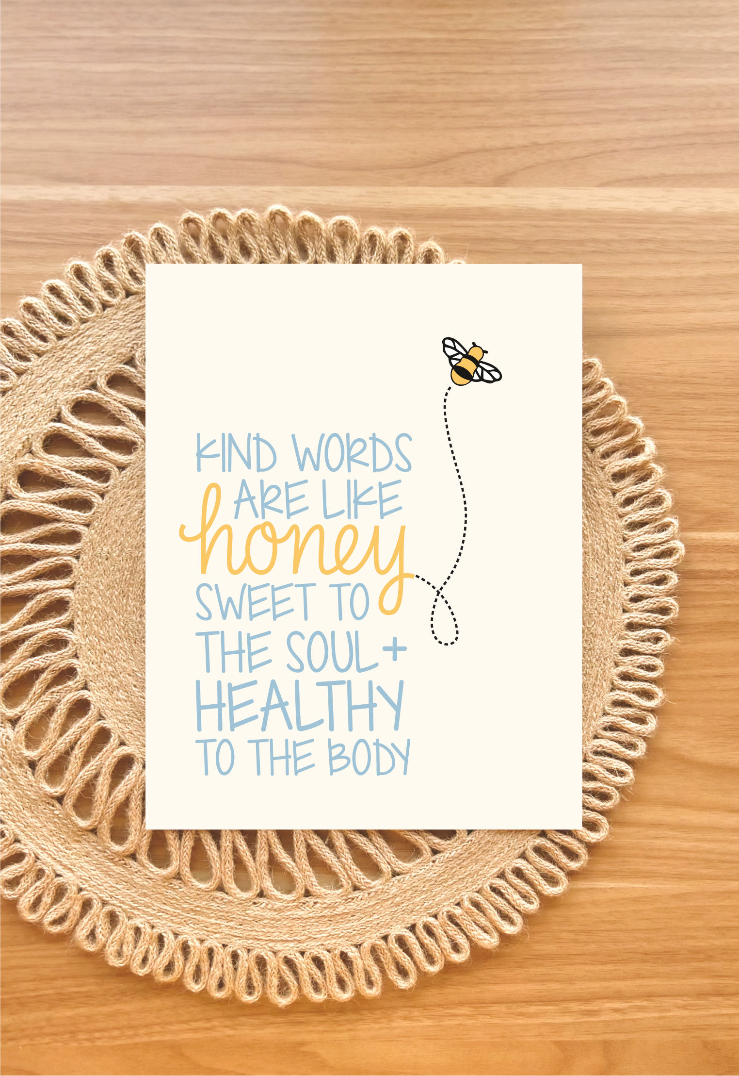 Kind Words are Like Honey Print