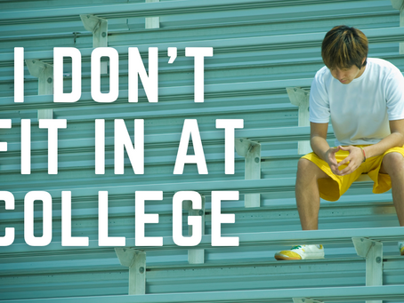 I Don't Fit In At College