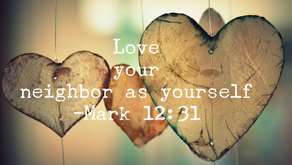 Loving Your Neighbor as Yourself - Mark 12:31