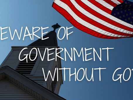 Beware of Government without God (Colossians 1:16-17)