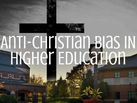 Anti-Christian Bias in Higher Education