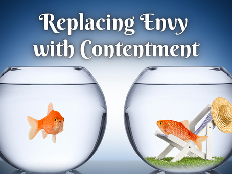 Replacing Envy with Contentment (Proverbs 14:30)