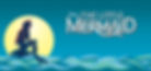 Disney's The Little Mermaid - Friday Night