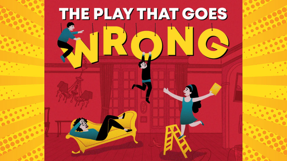 The Play That Goes Wrong - Friday Night