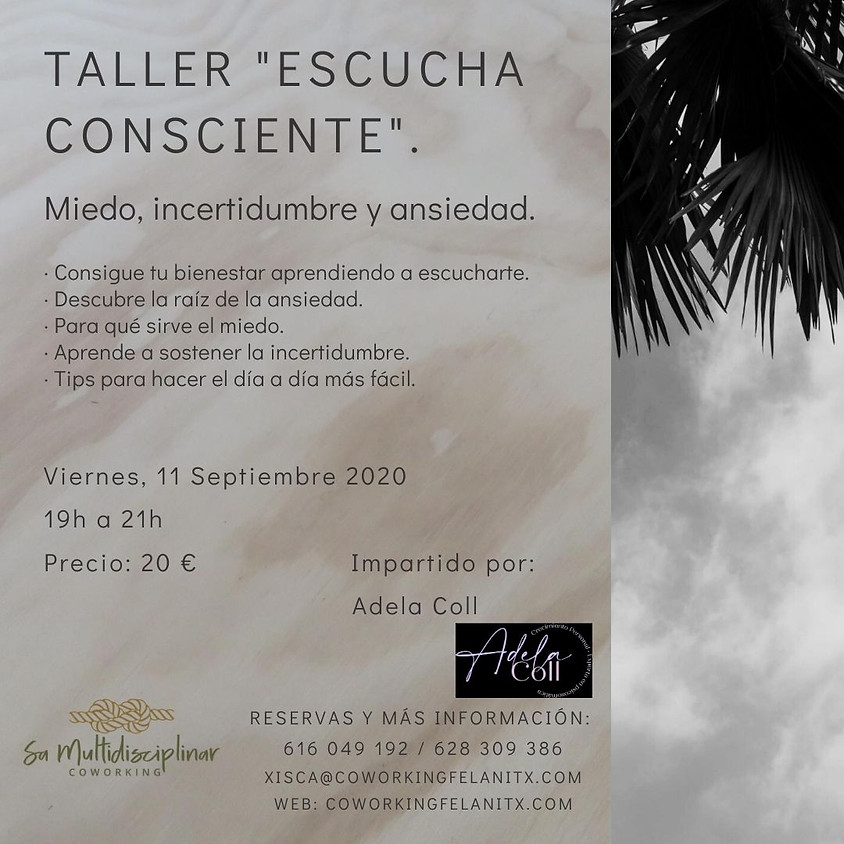 Taller "Escucha consciente". Miedo, incertidumbre, ansiedad.