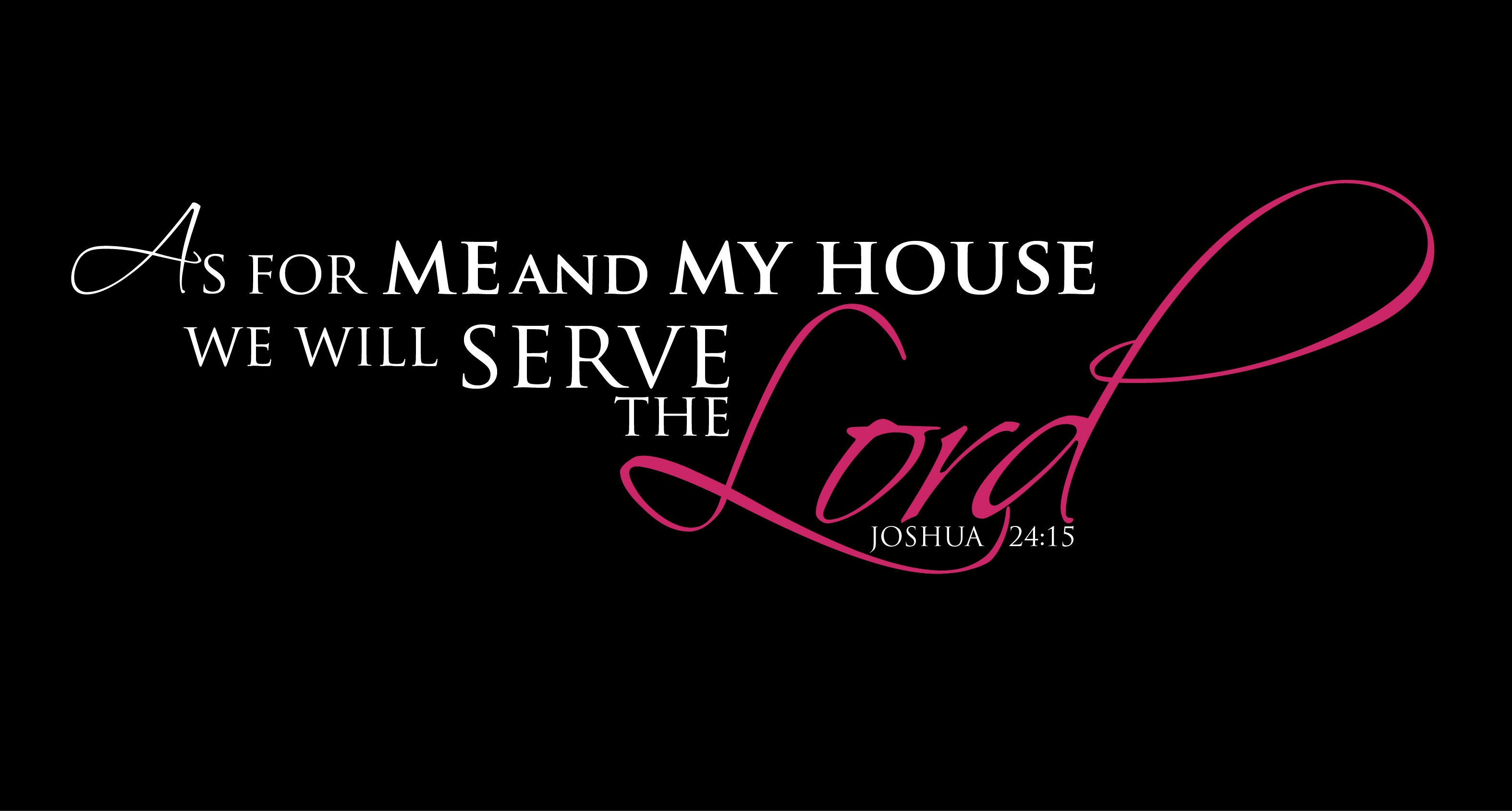 Joshua 24:15 (type 1 dark wall)