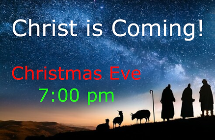 Christmas Eve Service is Wednesday, December 24th at 7:00pm