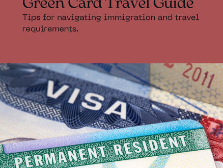 Navigating International Travel While Awaiting Your Green Card : A Comprehensive Guide