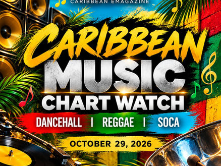 Caribbean Music Chart Watch: Dancehall, Reggae & Soca — October 29, 2026