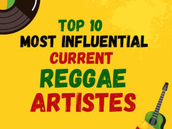 Honoring the Top 10 Most Influential Current Reggae Artistes in Celebration of Reggae Month
