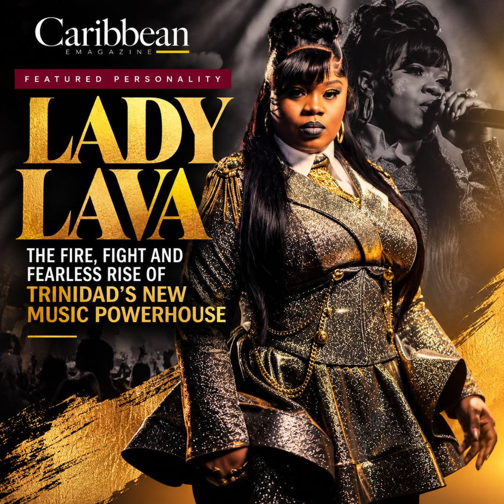 Lady Lava: The Fire, Fight and Fearless Rise of Trinidad’s New Caribbean Music Powerhouse