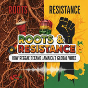 Roots & Resistance: How Reggae Became Jamaica’s Global Voice