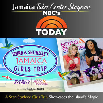 Jamaica Takes Center Stage on NBC’s TODAY: A Star-Studded Girls Trip Showcases the Island’s Magic