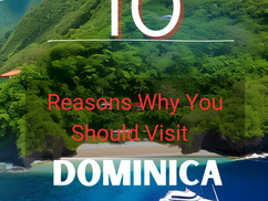 10 Reasons Why You Should Visit Dominica