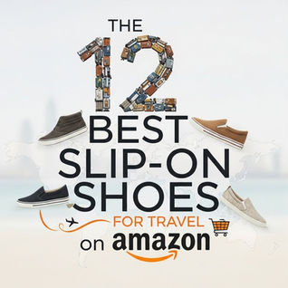 Glide Through Your Trip: The 12 Best Slip-On Shoes for Travel on Amazon