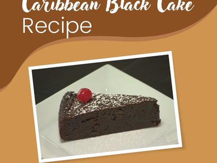 Savoring Tradition: A Caribbean Black Cake Recipe