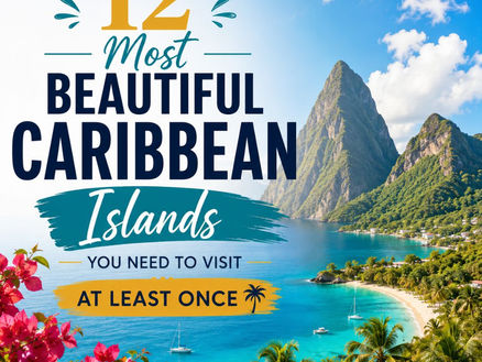 12 Most Beautiful Caribbean Islands You Need to Visit at Least Once