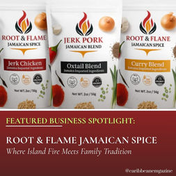 Featured Business Spotlight: Root & Flame Jamaican Spice—Where Island Fire Meets Family Tradition