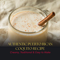 Authentic Puerto Rican Coquito Recipe