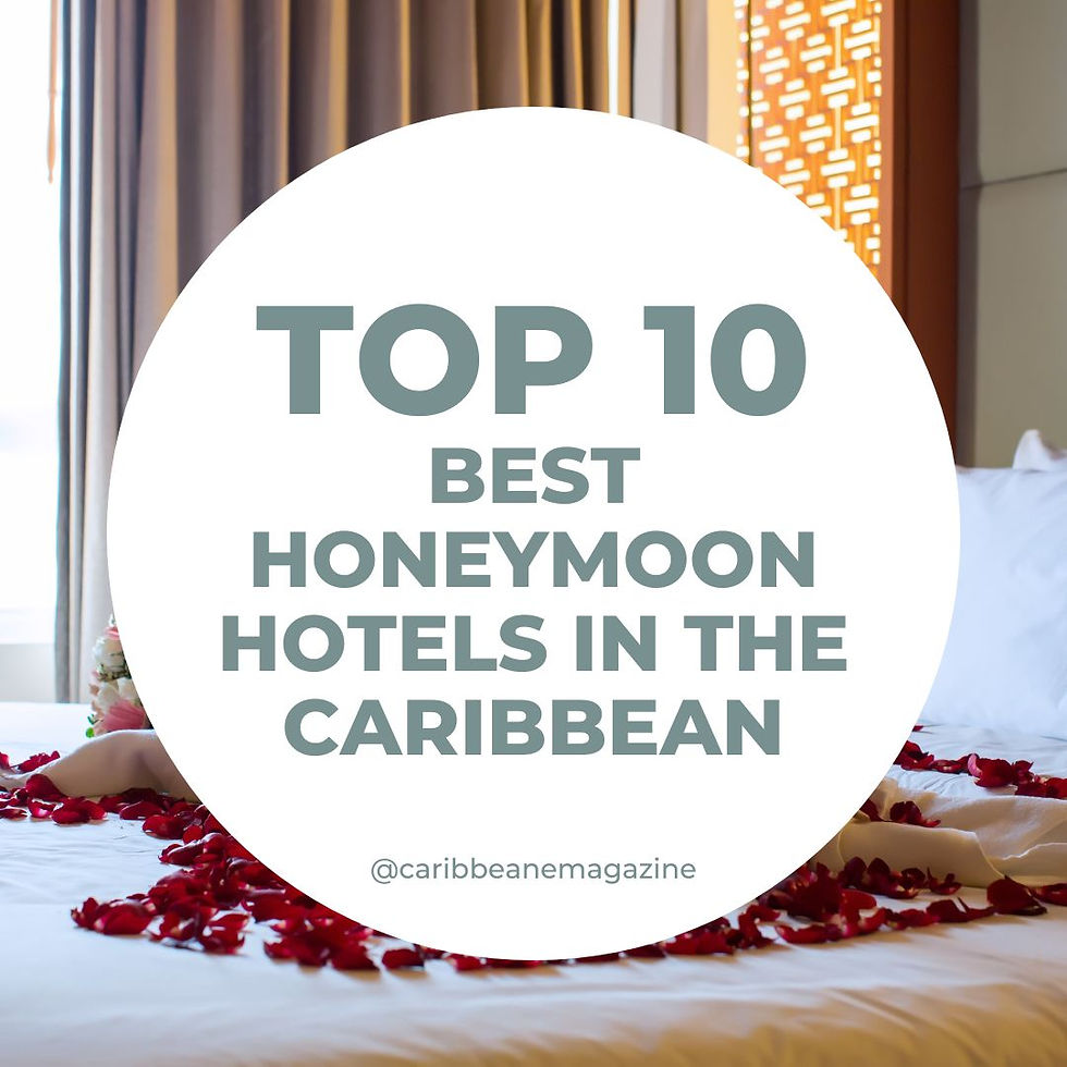 Top 10 Best Honeymoon Hotels in the Caribbean