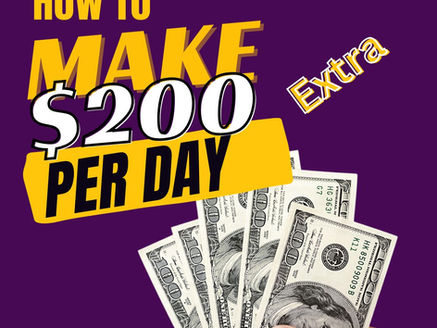 How to Make $200 Extra Per Day from Home